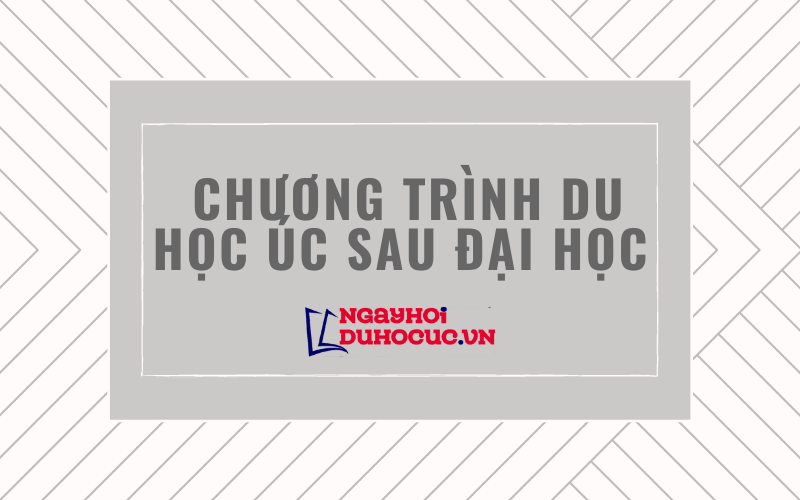 những điều cần biết về chương trình du học úc sau đại học