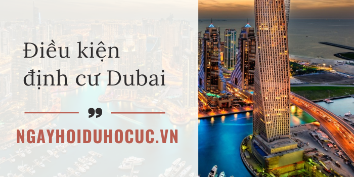 Điều kiện định cư Dubai